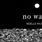 no water | a collection from Noelle Richard
