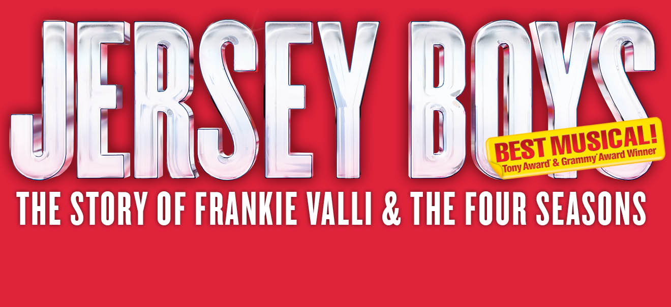 JERSEY BOYS, Playhouse Square at Connor 