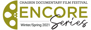 Chagrin Documentary Film Festival Encore Series