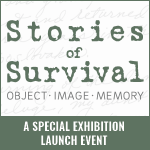 Stories of Survival: A Special Exhibition Launch Event