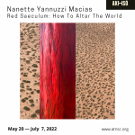 Exhibition Opening: Nanette Yannuzzi Macias "Red Saeculum: How To Altar The World"