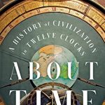 History Book Club" About Time: A History of Civilization in Twelve Clocks by David Rooney