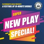 Super New Play Special! A Festival of Short Works
