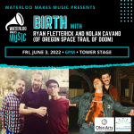 Waterloo Makes Music: The Tower Music Series featuring BIRTH AND Ryan Fletterick & Nolan Cavano