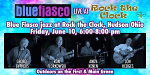 Blue Fiasco: Live Jazz at Rock the Clock in Hudson, Ohio