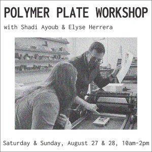 Polymer Plate Workshop with Shadi Ayoub & Elyse Herrera