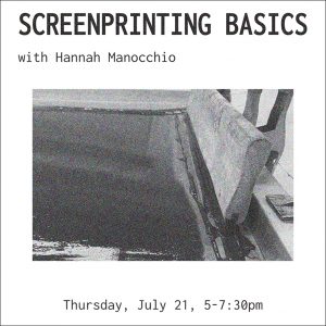 Screenprinting Basics with Hannah Manocchio