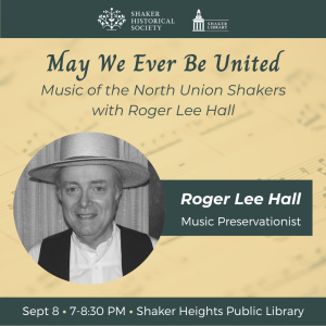 May We Ever Be United: Music of the North Union Shakers with Roger Lee Hall