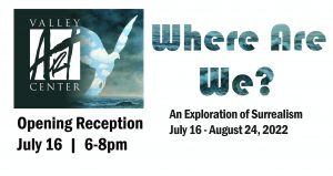 Opening Reception - Where Are We? An Exploration of Surrealism