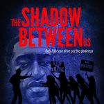 THE SHADOW BETWEEN US: Live Director's Commentary and Documentary Film Workshop