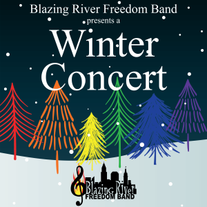 Blazing River Freedom Band Winter Concert