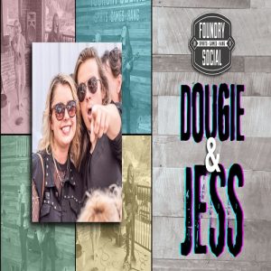 Dougie & Jess LIVE at Foundry Social
