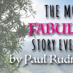 The Most Fabulous Story Ever Told by Paul Rudnick