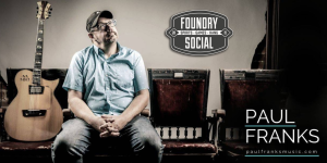 Paul Franks LIVE at Foundry Social