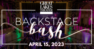 Great Lakes Theater presents the BACKSTAGE BASH