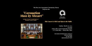 The Fine Arts Association Community Chorus presents - "Coronation Mass By Mozart"