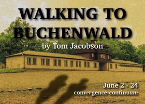 Walking to Buchenwald by Tom Jacobson