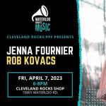 Waterloo Makes Music: Jenna Fournier and Rob Kovacs at Cleveland Rocks: SHOP
