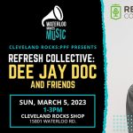 Waterloo Makes Music: Refresh Collective with Dee Jay Doc and Friends at Cleveland Rocks: SHOP