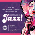 Dancing Wheels presents "Legendary Ladies of Jazz!"