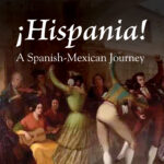Apollo's Fire: ¡Hispania! A Spanish-Mexican Journey