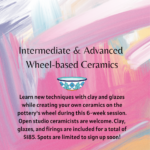 Intermediate & Advanced Wheel based Ceramics
