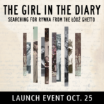Launch Event – The Girl in the Diary: Searching for Rywka from Lodz Ghetto