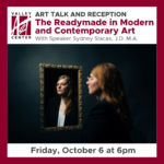 'The Readymade in Modern and Contemporary Art' Art Talk and Reception with Sydney Slacas, J.D. M.A.