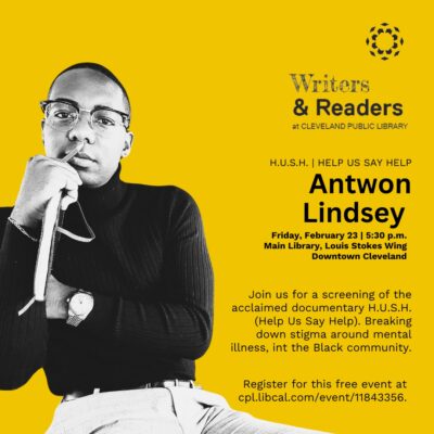 Writers & Readers: HUSH Film Screening with Director Antwon Lindsey