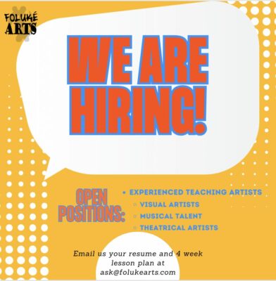 Join the Foluke Arts Family as a Teaching Artist (Various positions available)
