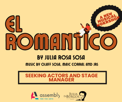 SEEKING ACTORS AND STAGE MANAGER FOR NEW PLAY WORKSHOP AND READING -- EL ROMANTICO