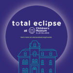 Total Eclipse at The Children's Museum of Cleveland