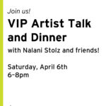 VIP Artist Talk and Dinner with Nalani Stolz and friends!