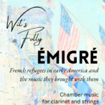 Émigré: French refugees in early America and the music they brought with them
