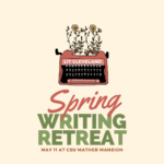 Spring Writing Retreat